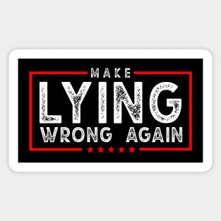 Make Lying Wrong Again Sticker